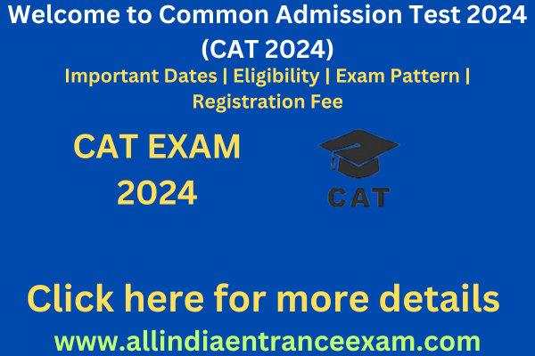 CAT Exam 2024
Common Admission Test
entrance exam