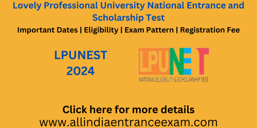 LPUNEST 2024
LPU 2024
Lovely Professional University National Entrance and Scholarship Test 