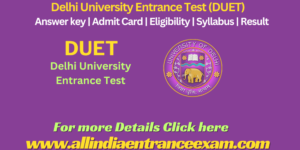 Delhi University Entrance Test
DUET 2024