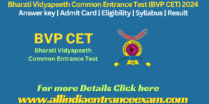 Bharati Vidyapeeth Common Entrance Test 2024
BVP CET 2024