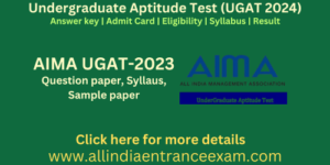 AIMA UGAT 2024
undergraduate aptitude test
All India Management Association (AIMA)
